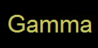 GAMMA GAMMA